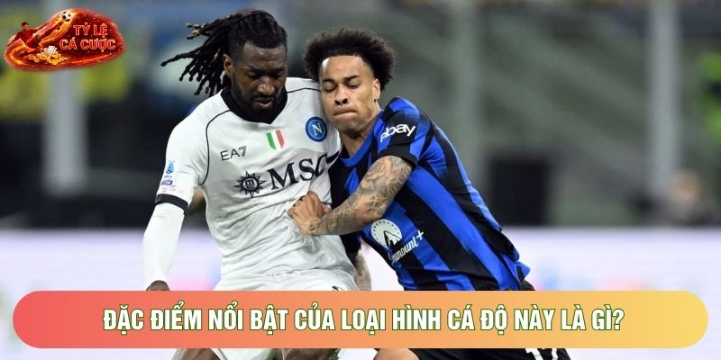 Đặc điểm nổi bật của loại hình cá độ này là gì? Đặc điểm nổi bật của loại hình cá độ này là gì?