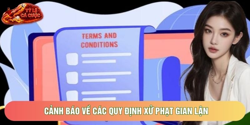 Cảnh báo về các quy định xử phạt gian lận Cảnh báo về các quy định xử phạt gian lận