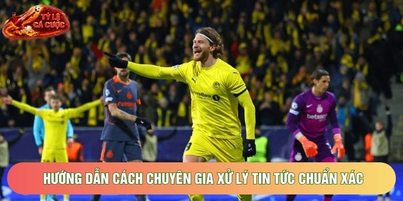 Hướng dẫn cách chuyên gia xử lý tin tức chuẩn xác