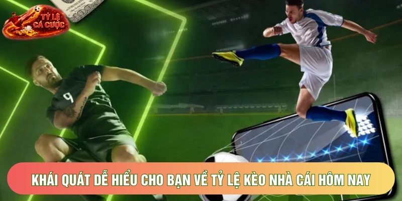 Khái quát dễ hiểu cho bạn về tỷ lệ kèo nhà cái hôm nay Khái quát dễ hiểu cho bạn về tỷ lệ kèo nhà cái hôm nay