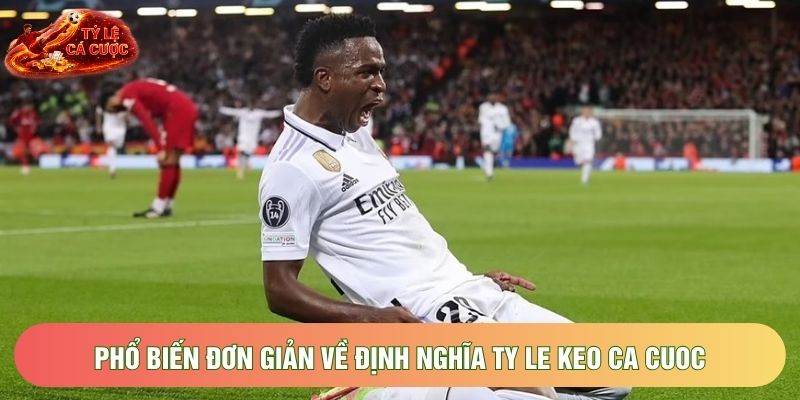 Phổ biến đơn giản về định nghĩa ty le keo ca cuoc Phổ biến đơn giản về định nghĩa ty le keo ca cuoc